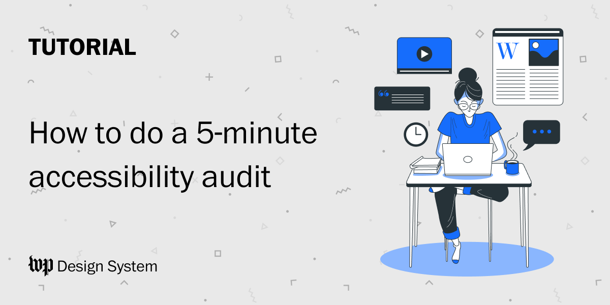 How to do a 5-minute accessibility audit graphic